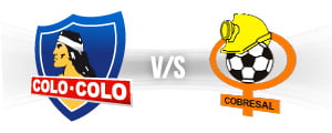 Colo Colo v/s Cobresal